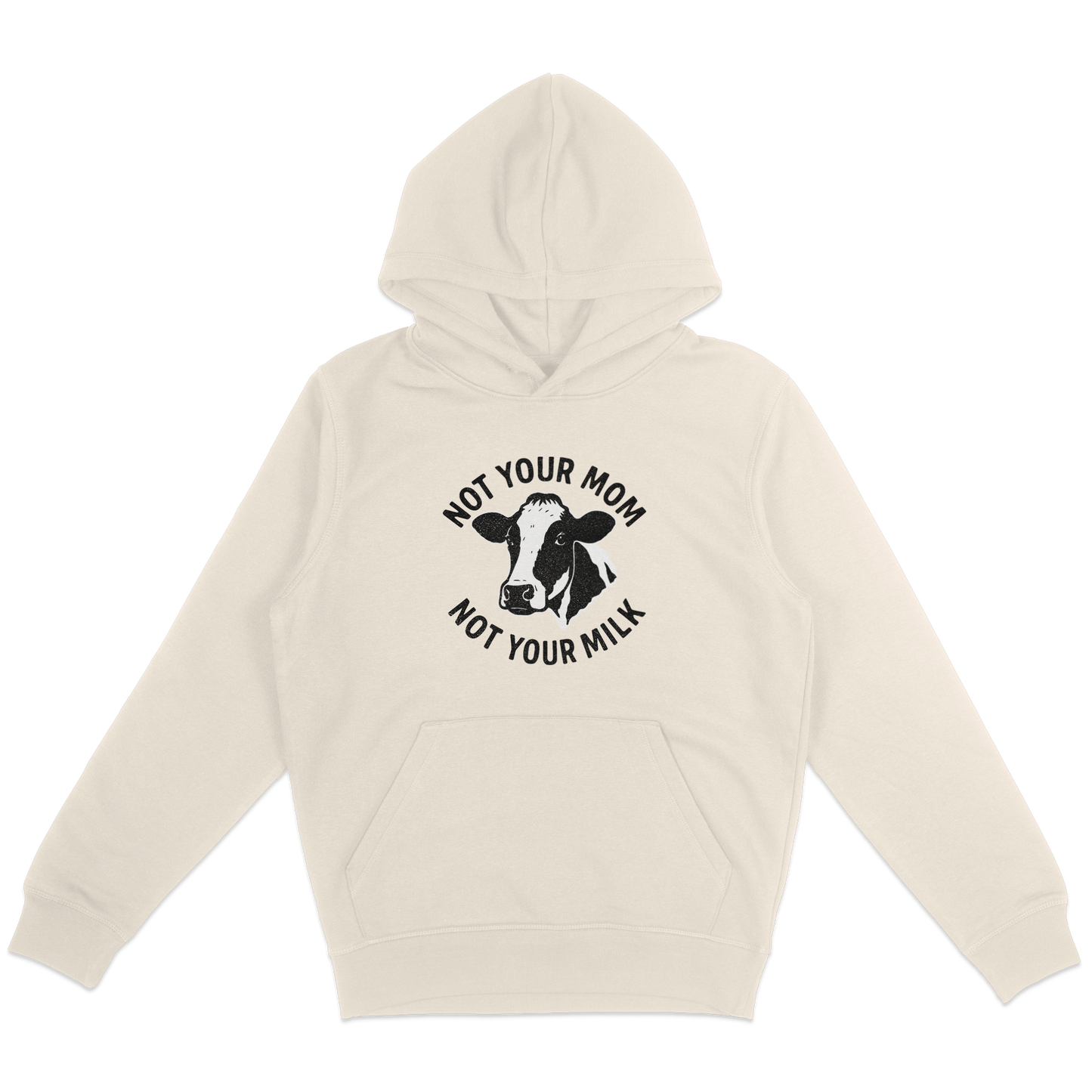 Not Your Mom Not Your Milk Hoodie - Vegan America
