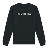 End Speciesism Sweatshirt - Vegan America