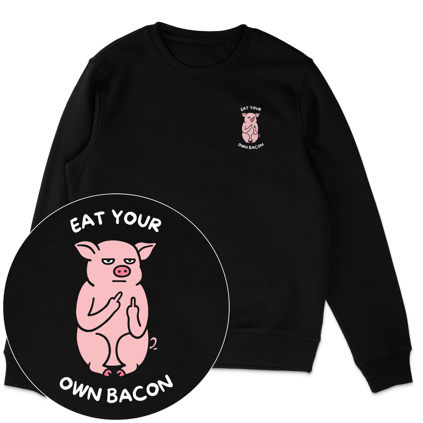 Eat Your Own Bacon Sweatshirt - Vegan America