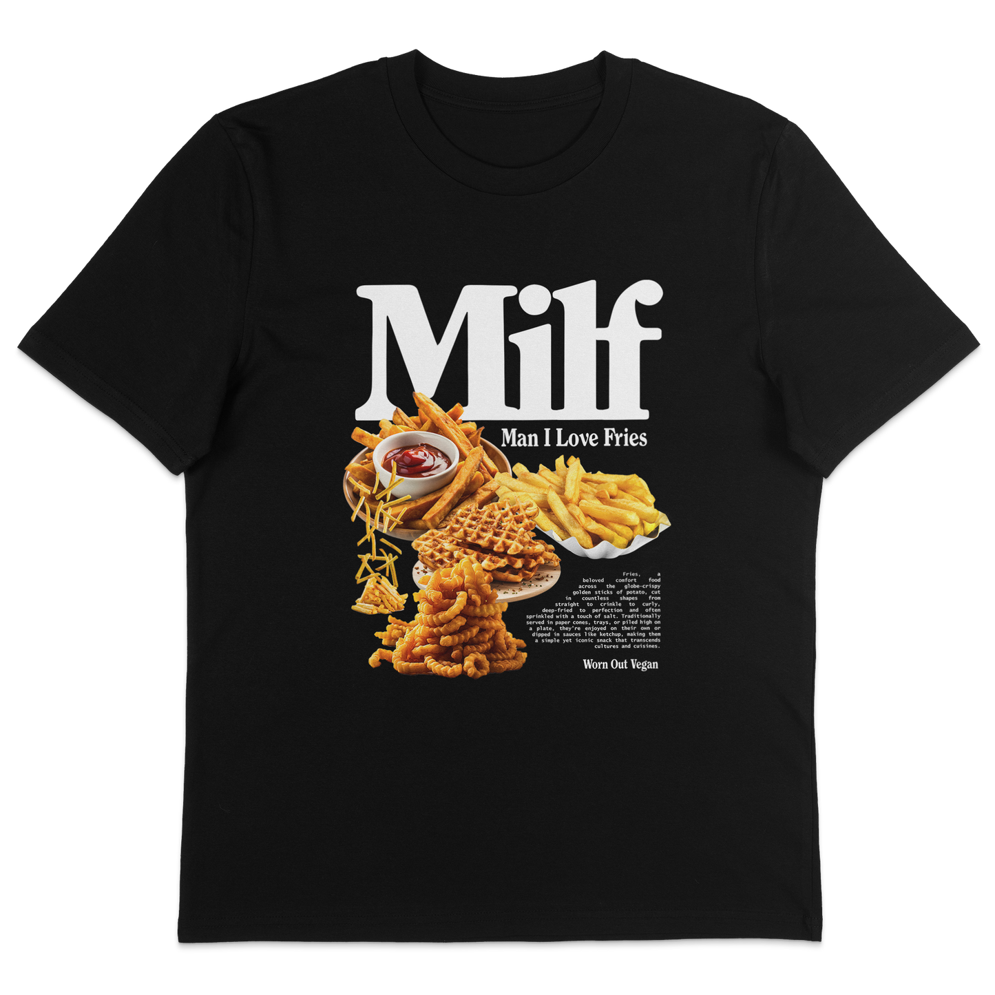 Man I Love Fries T-Shirt
