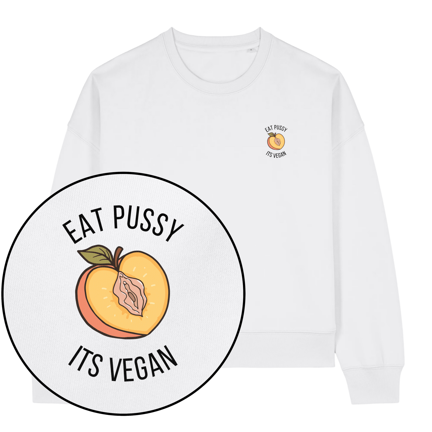 Eat Pussy It's Vegan Women's Sweatshirt - Vegan America