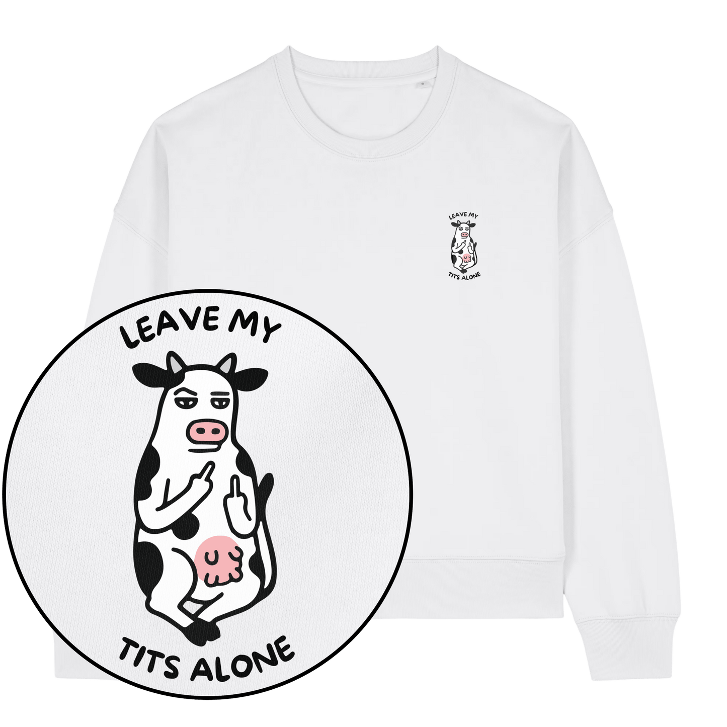Leave My Tits Alone Women's Sweatshirt - Vegan America