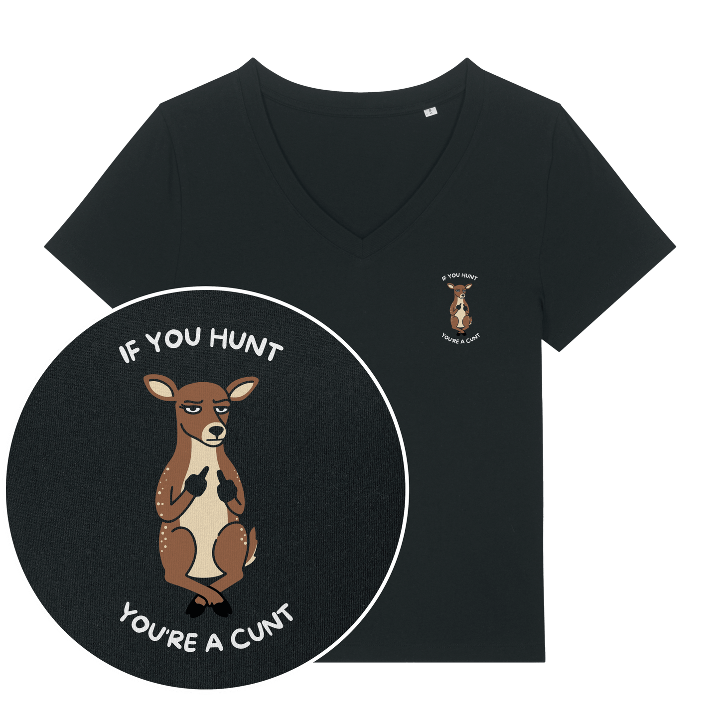 If You Hunt Women's V Neck T-Shirt - Vegan America