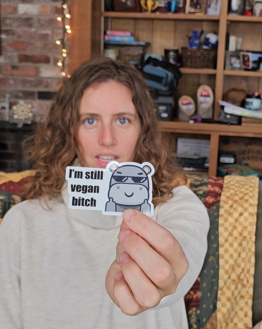 I'm Still Vegan Bitch - Vegan America