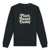 Plant-Based Daddy Sweatshirt - Vegan America