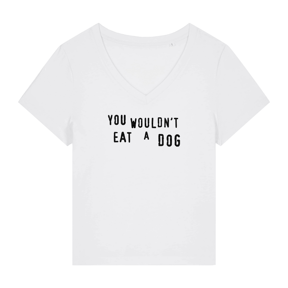 You Wouldn't Eat A Dog Women's V Neck T-Shirt - Vegan America