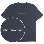 Make Tofu Not War T-Shirt - Vegan America