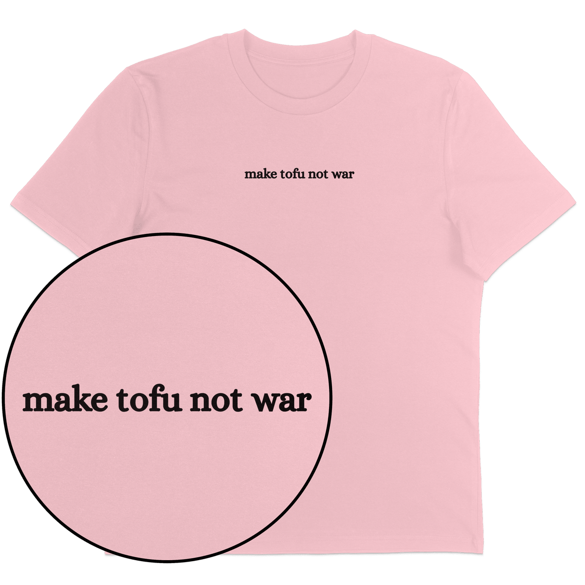 Make Tofu Not War T-Shirt - Vegan America