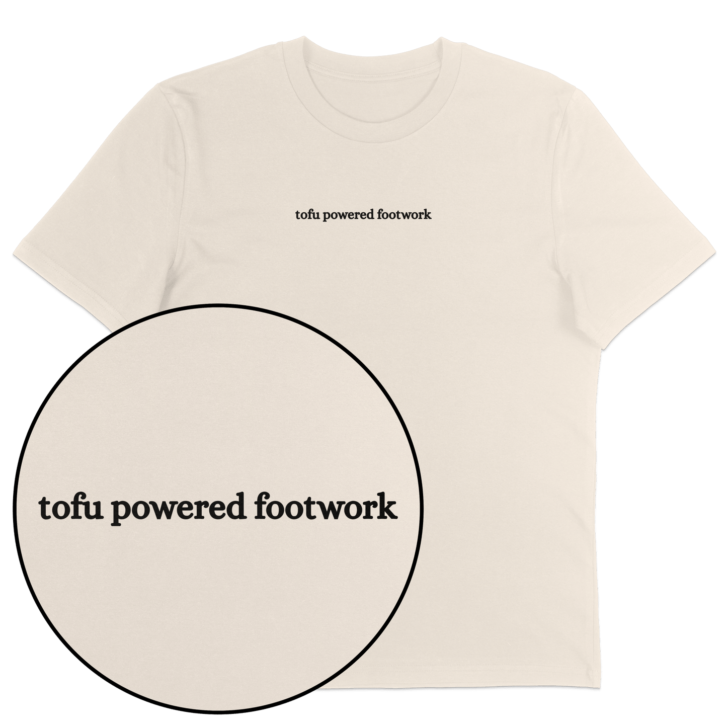 Tofu Powered Footwork (custom) T-Shirt - Vegan America