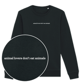 Animal Lovers Don't Eat Animals Sweatshirt - Vegan America