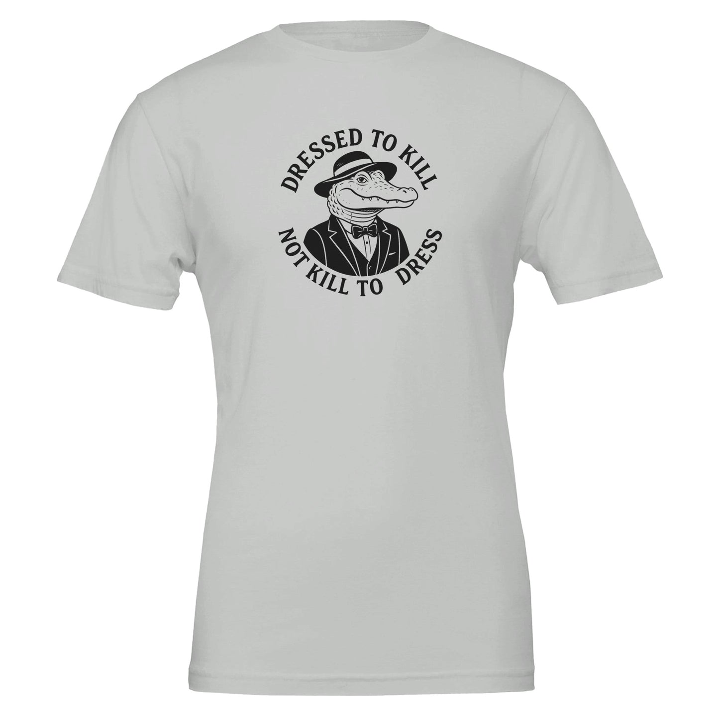 Dressed To Kill, Not Kill to Dress, Eco - Friendly TShirt - Vegan America