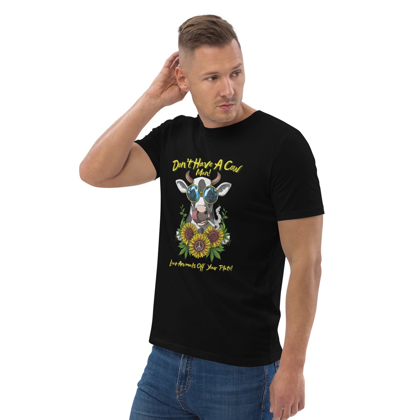 VEGAN " Don't Have A Cow " Unisex organic cotton t-shirt