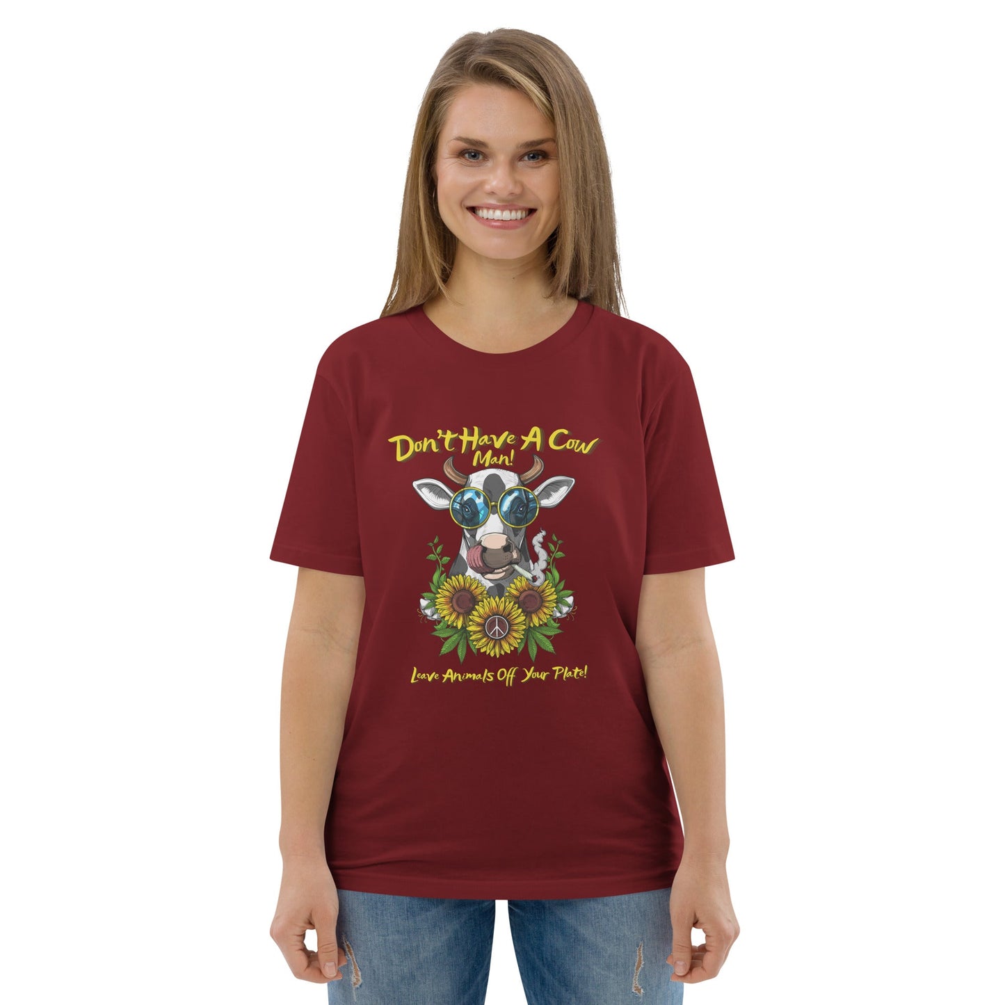 VEGAN " Don't Have A Cow " Unisex organic cotton t-shirt