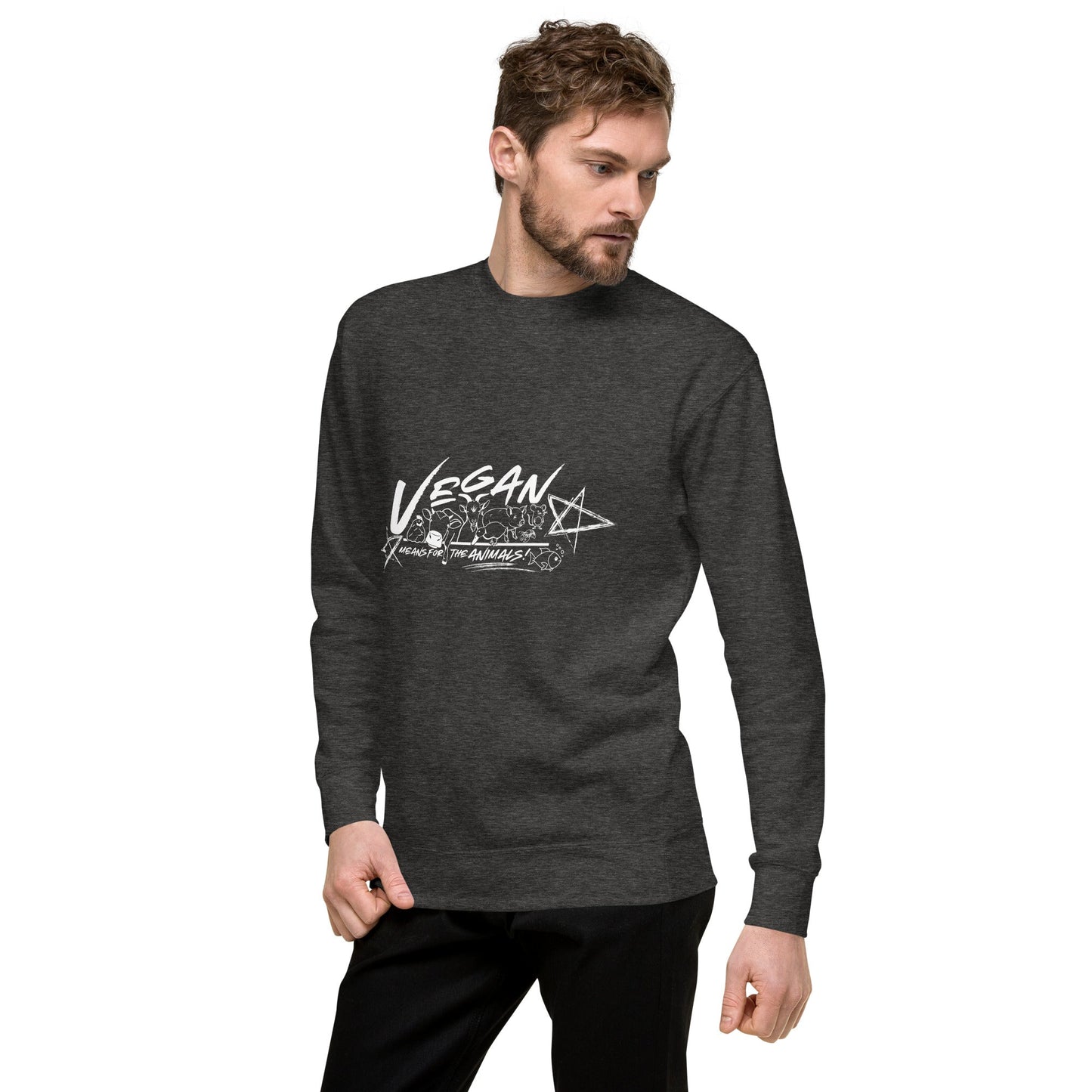 VEGAN " Means For The ANIMALS! " Unisex Premium Sweatshirt