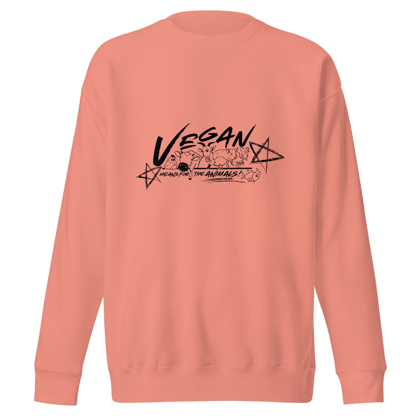 VEGAN " Means For The ANIMALS! " Unisex Premium Sweatshirt