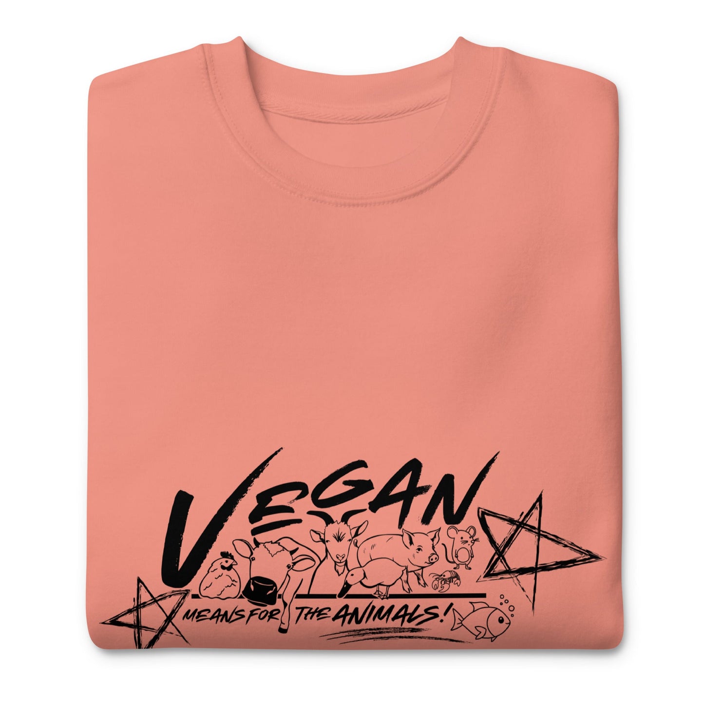 VEGAN " Means For The ANIMALS! " Unisex Premium Sweatshirt