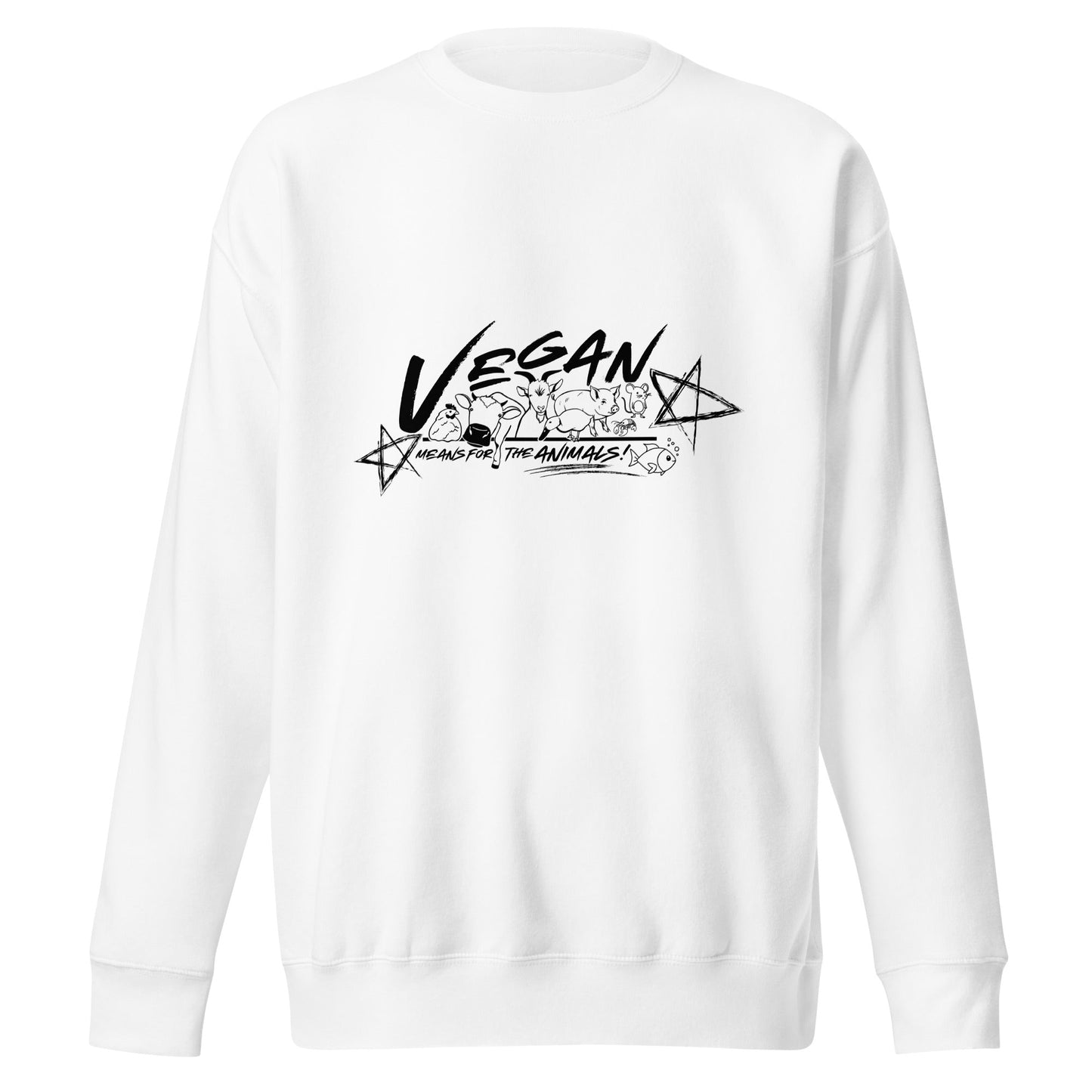 VEGAN " Means For The ANIMALS! " Unisex Premium Sweatshirt