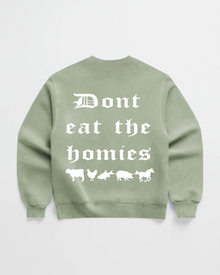 OG DONT EAT THE HOMIES CREWNECK