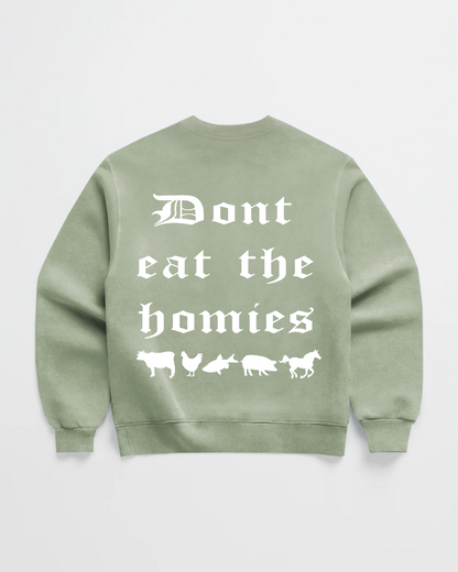 OG DONT EAT THE HOMIES CREWNECK