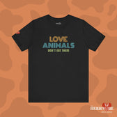 Love Animals, Don't Eat Them (Retro) - Unisex - Vegan America