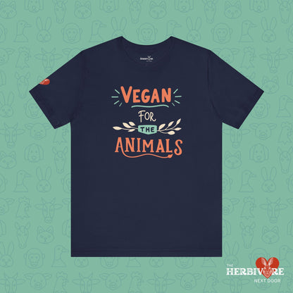 Vegan for the Animals - Unisex - Vegan America