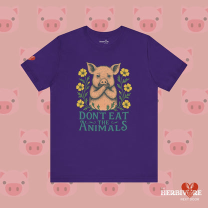Don't Eat the Animals - Unisex - Vegan America