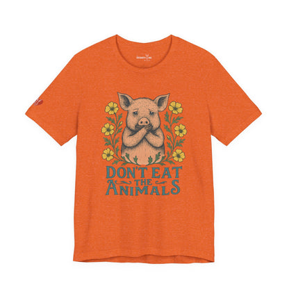 Don't Eat the Animals - Unisex - Vegan America