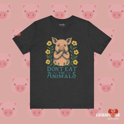 Don't Eat the Animals - Unisex - Vegan America