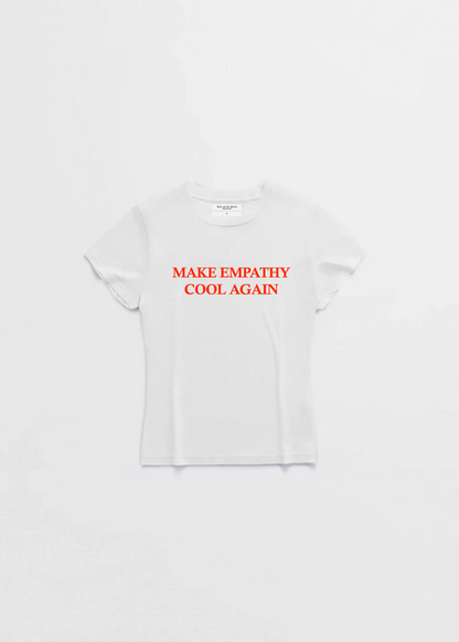 MAKE EMPATHY COOL AGAIN BABY TEE