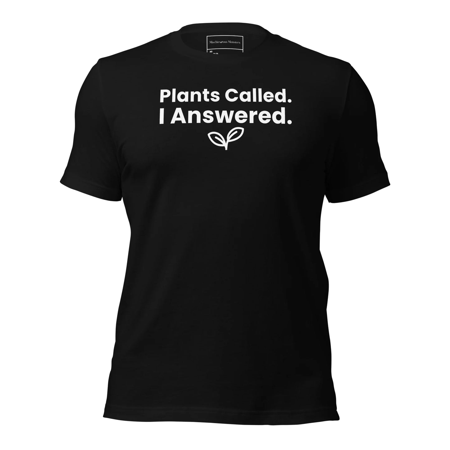 Plants Called… You Answered Vegan T-Shirt