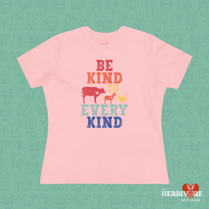 Be Kind To Every Kind - Women's Style B&C 6400 - Vegan America