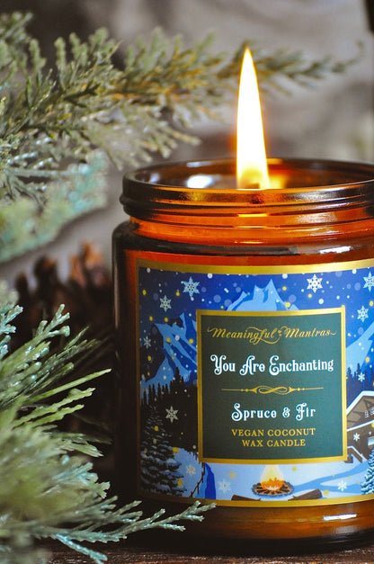 You Are Enchanting Spruce and Fir Candle