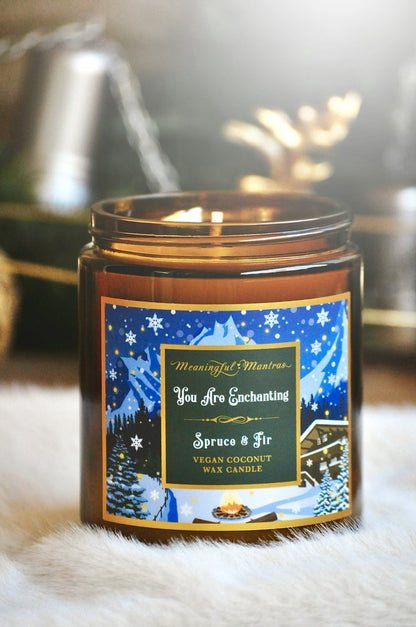 You Are Enchanting Spruce and Fir Candle