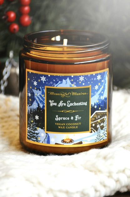 You Are Enchanting Spruce and Fir Candle