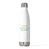 Love Animals, Don't Eat Them - 20oz Insulated Water Bottle - Vegan America