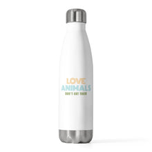 Love Animals, Don't Eat Them - 20oz Insulated Water Bottle - Vegan America