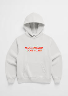 MAKE EMPATHY COOL AGAIN