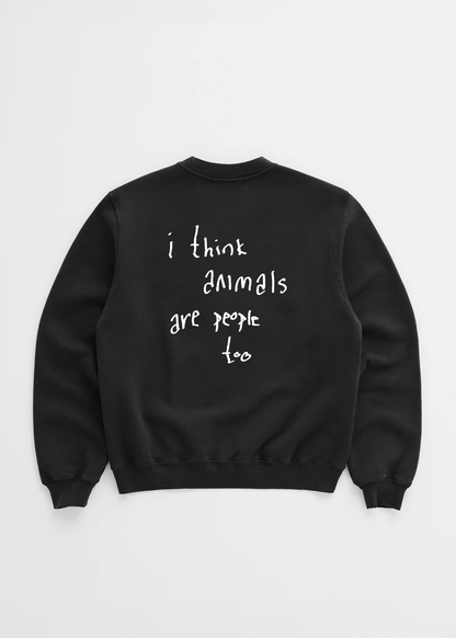 ANIMALS ARE PEOPLE TOO CREWNECK