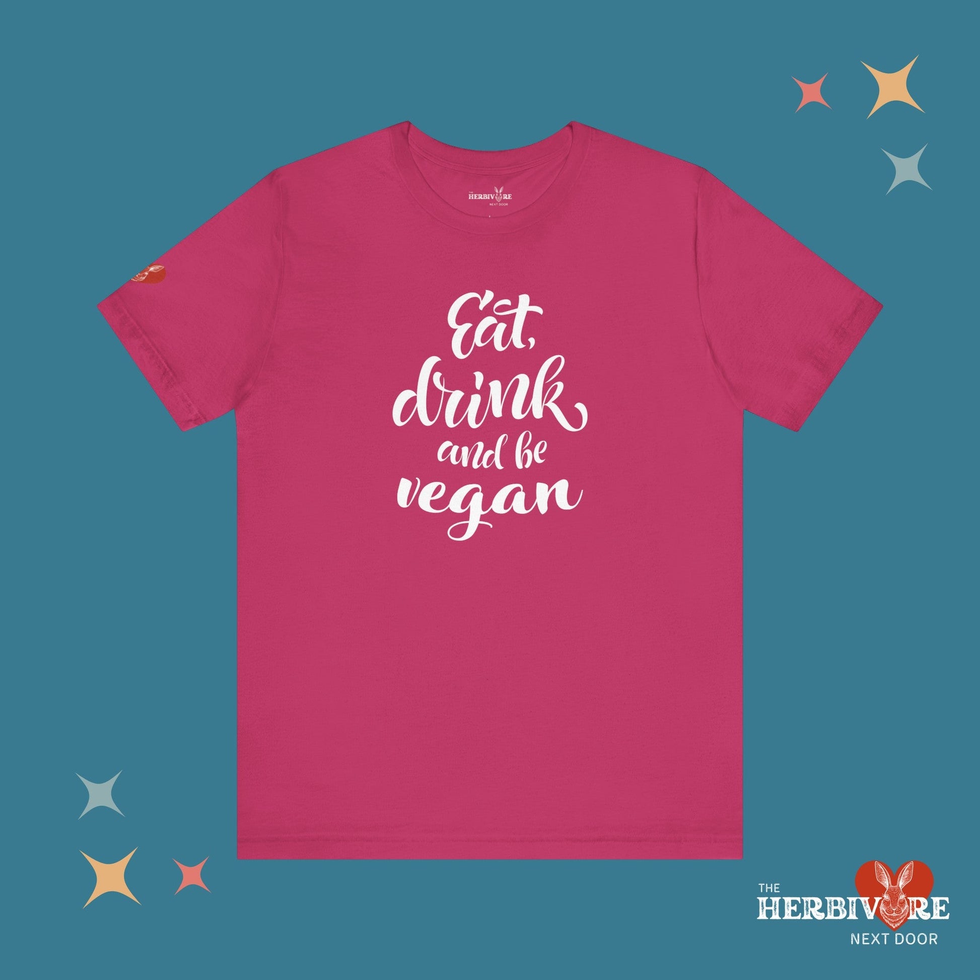 Eat, Drink, and be Vegan - Unisex - Vegan America