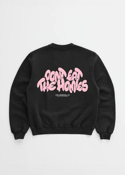 DONT EAT THE HOMIES BUBBLE CREWNECK