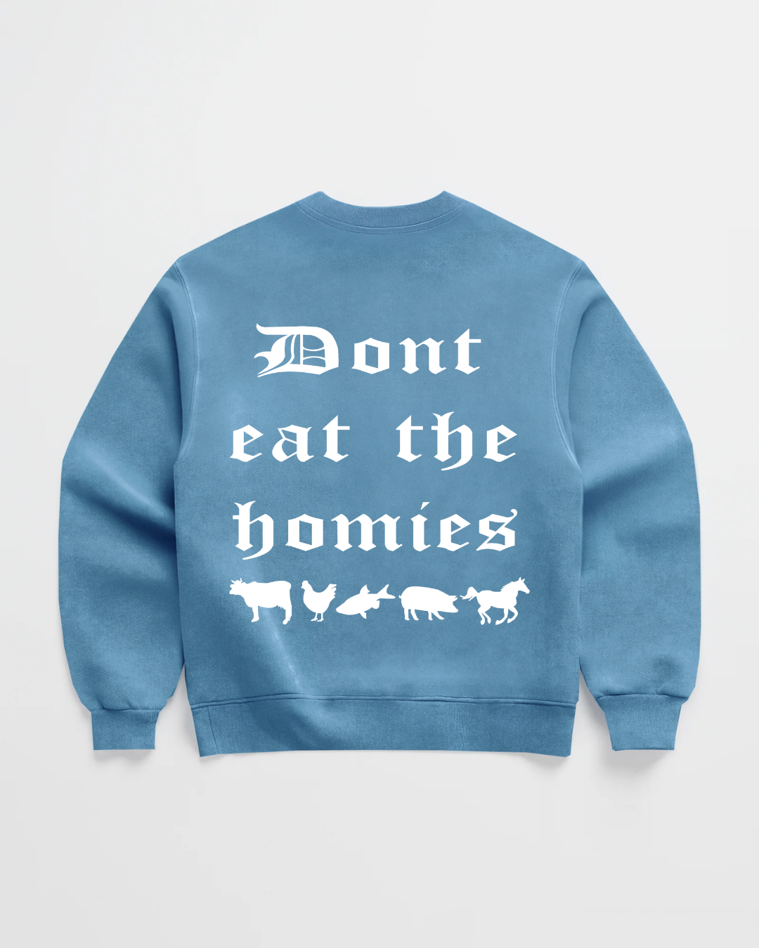OG DONT EAT THE HOMIES CREWNECK