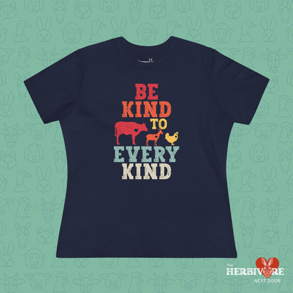 Be Kind To Every Kind - Women's Style B&C 6400 - Vegan America