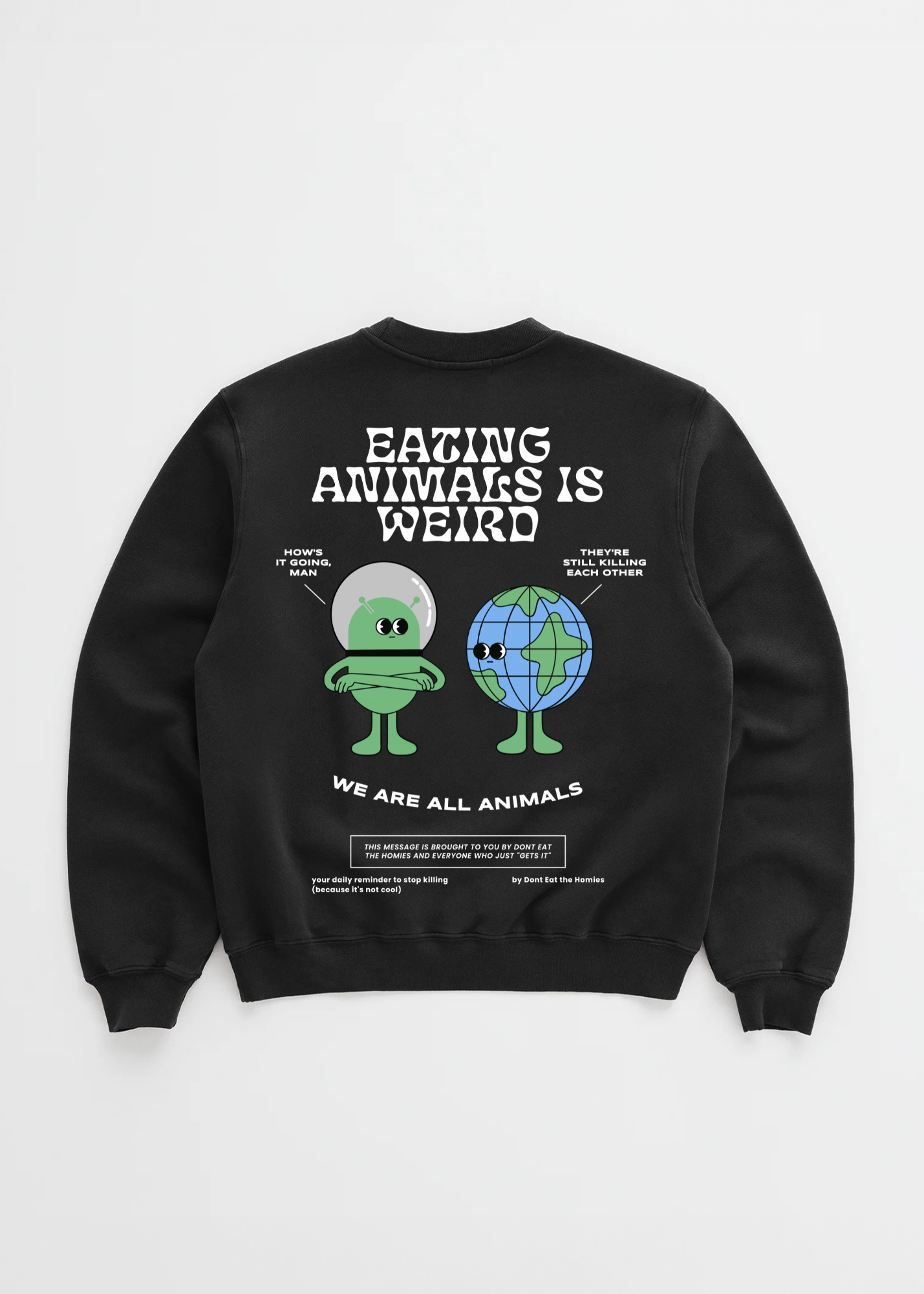 Eating Animals Is Weird Crewneck