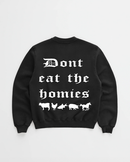 OG DONT EAT THE HOMIES CREWNECK