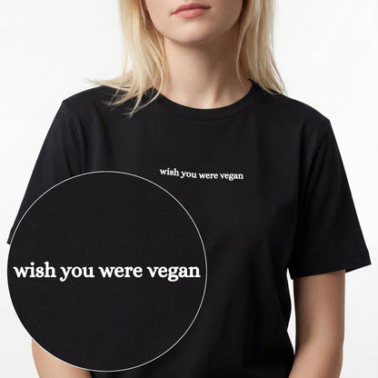 Wish You Were Vegan T-Shirt - Vegan America