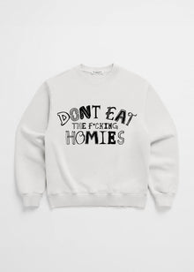 Dont Eat The Effing Homies Crewneck