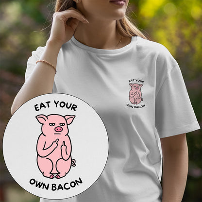 Eat Your Own Bacon T-Shirt