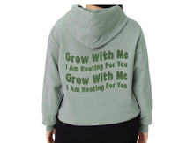 Grow With Me I am Rooting For You Hoodie
