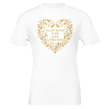 Plant Based Love Funny Vegan Premium Tshirt (Gold) - Vegan America