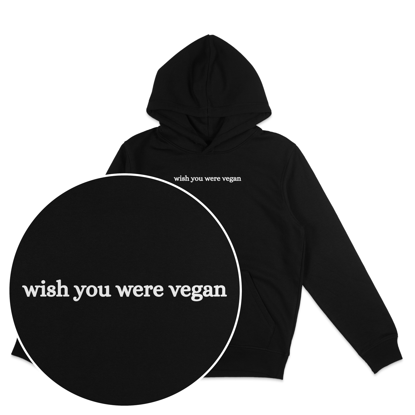 Wish You Were Vegan Hoodie